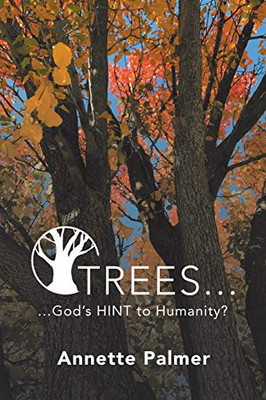 TREES... God's HINT to Humanity? - Paperback