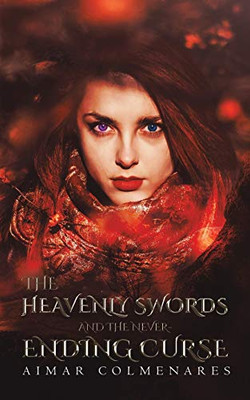 The Heavenly Swords and the Never-Ending Curse - Paperback
