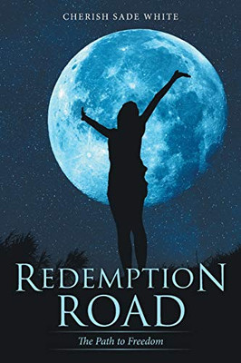 Redemption Road: The Path to Freedom - Paperback