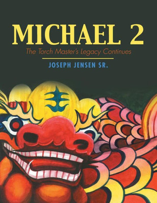 Michael 2 : The Torch Master'S Legacy Continues