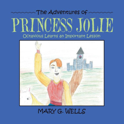 The Adventures Of Princess Jolie : Octavious Learns An Important Lesson