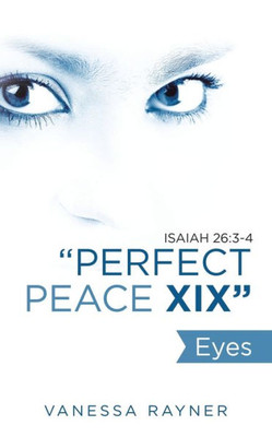 Perfect Peace Xix : Eyes