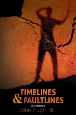 Time Lines And Fault Lines