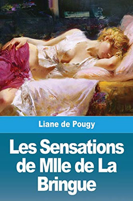 Les Sensations de Mlle de La Bringue (French Edition)