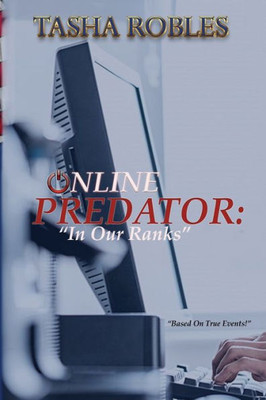 Online Predator: "In Our Ranks"