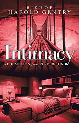 Intimacy: Redemption from Perversion - Paperback