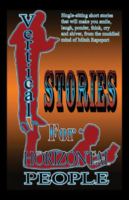 Vertical Stories For Horizontal People