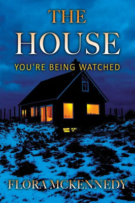 The House : You'Re Being Watched