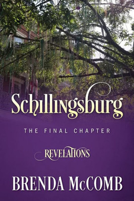 Schillingsburg The Final Chapter: Revelations