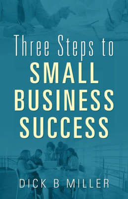 Three Steps To Small Business Success