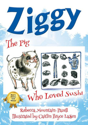 Ziggy : The Pig Who Loved Sushi