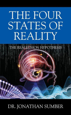 The Four States Of Reality : The Reallusion Hypothesis