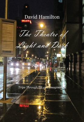 The Theatre Of Light And Dark