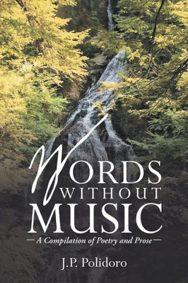 Words Without Music : -A Compilation Of Poetry And Prose-