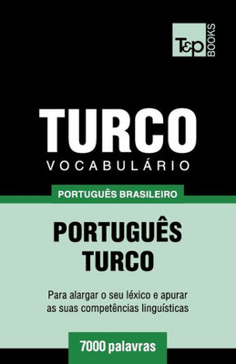 Vocabulário Português Brasileiro-Turco - 7000 Palavras