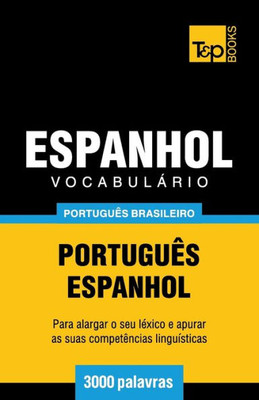 Vocabulário Português Brasileiro-Espanhol - 3000 Palavras : Português-Espanhol