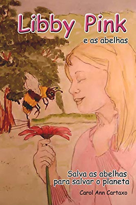 Libby Pink e as abelhas (Portuguese Edition)