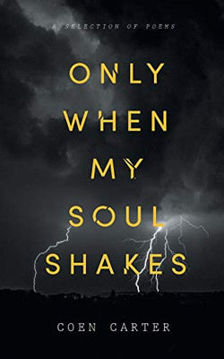 Only When My Soul Shakes