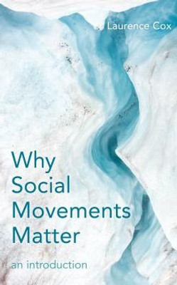 Why Social Movements Matter : An Introduction