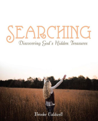 Searching : Discovering God'S Hidden Treasures