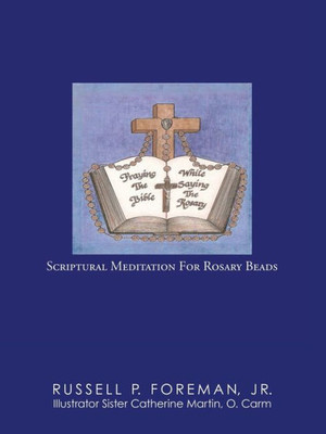 Praying The Bible While Saying The Rosary : Scriptural Meditation For Rosary Beads