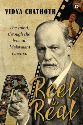 Reel To Real : The Mind, Through The Lens Of Malayalam Cinema