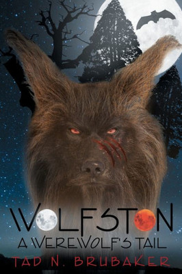 Wolfston : A Werewolf'S Tail