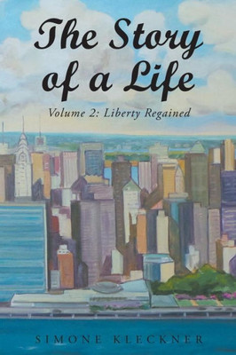 The Story Of A Life - Liberty Regained