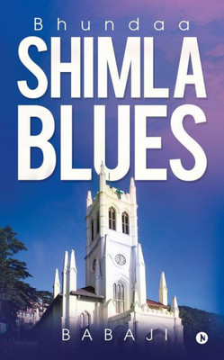 Shimla Blues : Bhundaa