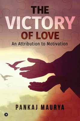 The Victory Of Love : An Attribution To Motivation