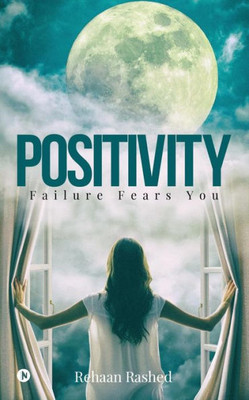 Positivity : Failure Fears You