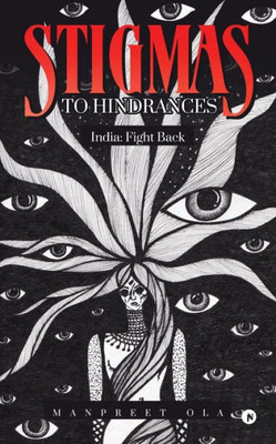 Stigmas To Hindrances : India: Fight Back