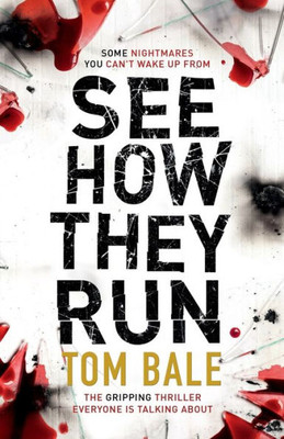 See How They Run : The Gripping Thriller That Everyone Is Talking About