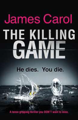 The Killing Game : A Tense, Gripping Thriller You Don'T Want To Miss