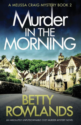 Murder In The Morning: An Absolutely Unputdownable Cozy Murder Mystery Novel
