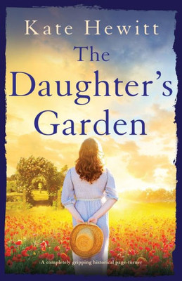 The Daughter'S Garden : A Completely Gripping Historical Page-Turner