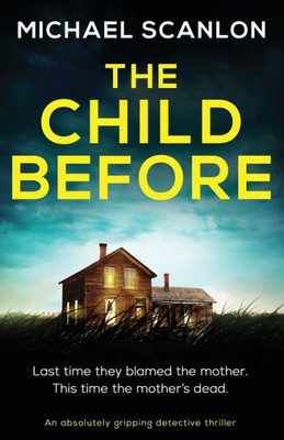 The Child Before: An Absolutely Gripping Detective Thriller