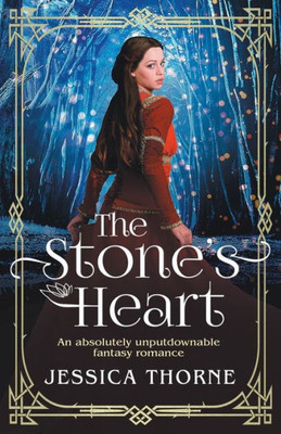The Stone'S Heart: An Absolutely Unputdownable Fantasy Romance