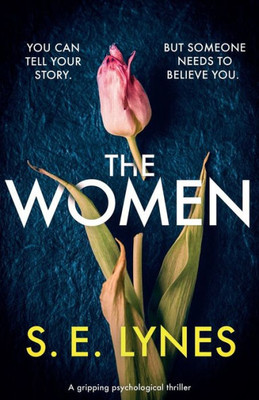 The Women : A Gripping Psychological Thriller