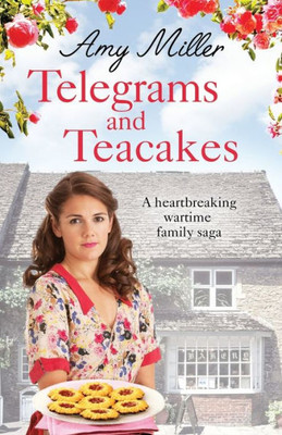 Telegrams And Teacakes : A Heartbreaking World War Two Family Saga