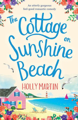 The Cottage On Sunshine Beach : An Utterly Gorgeous Feel Good Romantic Comedy
