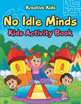 No Idle Minds Kids Activity Book