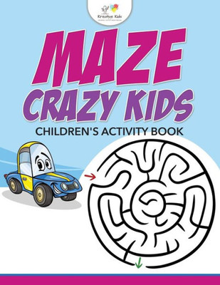 Maze Crazy Kids : Children'S Activity Book