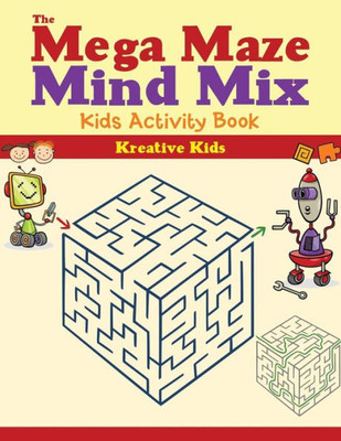 The Mega Maze Mind Mix : Kids Activity Book