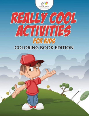 Really Cool Activities For Kids Coloring Book Edition