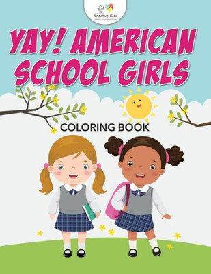 Yay! American School Girls Coloring Book