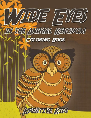 Wide Eyes In The Animal Kingdom Coloring Book