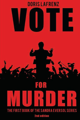 Vote For Murder : A Sandra Eversol Novel