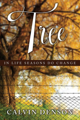 Tree : In Life Seasons Do Change