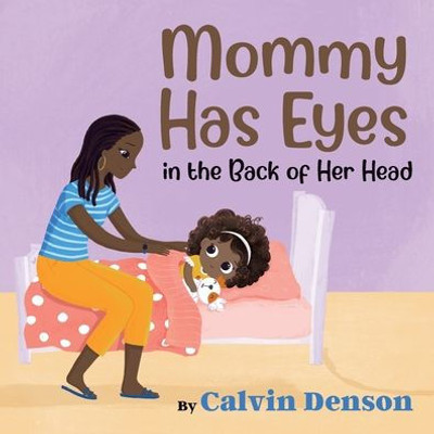 Mommy Has Eyes In The Back Of Her Head